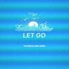 Let Go feat. Tutsss Main Image